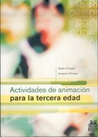 ACTIVIDADES DE ANIMACION PARA LA TERCERA EDAD | 9788480197946 | CHOQUE, JACQUES Y STELLA | Llibreria La Gralla | Llibreria online de Granollers