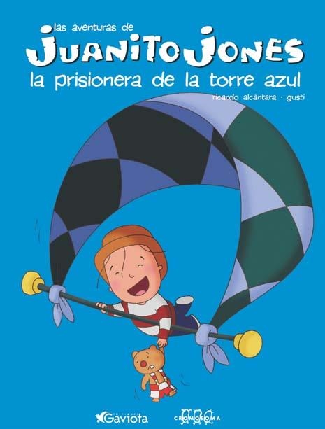 PRISIONERA DE LA TORRE AZUL, LA (JUANITO JONES) | 9788439207665 | ALCANTARA, RICARDO | Llibreria La Gralla | Librería online de Granollers