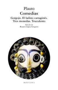 COMEDIAS (GORGOJO-EL LADINO CARTAGINES-TRES MONEDAS-TRUCULEN | 9788446021575 | PLAUTO | Llibreria La Gralla | Librería online de Granollers