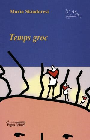 TEMPS GROC (LO MARRACO BLAU 12) | 9788497791786 | SKIADARESI, MARIA | Llibreria La Gralla | Librería online de Granollers