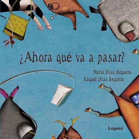 ¿AHORA QUE VA A PASAR? | 9788496646780 | DIAZ REGUERA, NURIA / DIAZ REGUERA, RAQUEL | Llibreria La Gralla | Llibreria online de Granollers