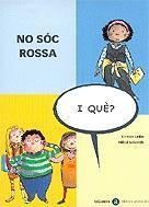 NO SOC ROSSA I QUE | 9788424650629 | URIBE, K.; VALVERDE, M. | Llibreria La Gralla | Llibreria online de Granollers