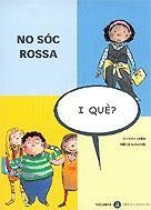 NO SOC ROSSA I QUE | 9788424650629 | URIBE, K.; VALVERDE, M. | Llibreria La Gralla | Librería online de Granollers