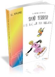 VERITABLE HISTORIA DE DANI FERRER.1 EL ROC QUE FEIA INMORTAL | 9788496367111 | NEWGRANGE | Llibreria La Gralla | Llibreria online de Granollers