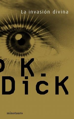 INVASION DIVINA, LA | 9788445074992 | DICK, P.K. | Llibreria La Gralla | Llibreria online de Granollers