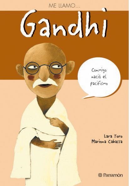 GANDHI (ME LLAMO...) | 9788434226845 | TORO, LARA / CABASSA, MARIONA | Llibreria La Gralla | Llibreria online de Granollers