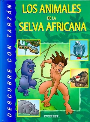 ANIMALES DE LA SELVA AFRICANA CON TARZAN, LOS (DESCUBRE CON | 9788424179588 | WALT DISNEY COMPANY | Llibreria La Gralla | Llibreria online de Granollers