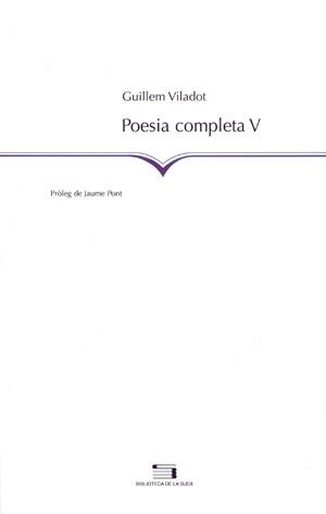 POESIA COMPLETA V GUILLEM VILADOT | 9788497791809 | VILADOT, GUILLEM | Llibreria La Gralla | Librería online de Granollers