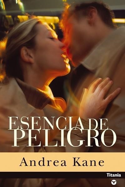 ESENCIA DE PELIGRO | 9788495752581 | KANE, ANDREA | Llibreria La Gralla | Llibreria online de Granollers