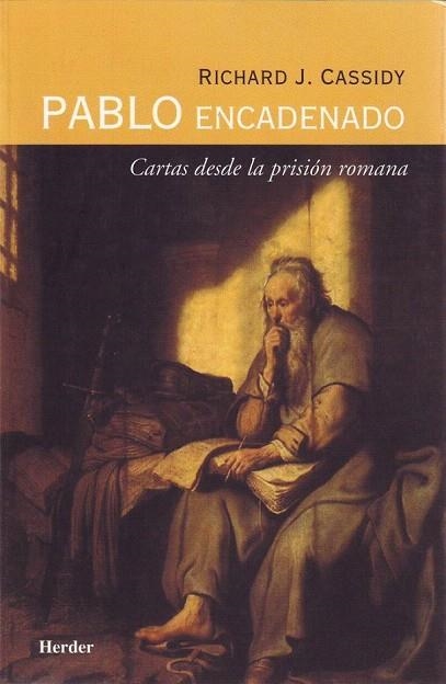 PABLO ENCADENADO. CARTAS DESDE LA PRISION ROMANA | 9788425423833 | CASSIDY, RICHARD J. | Llibreria La Gralla | Llibreria online de Granollers