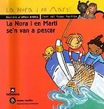 NORA I EN MARTI SE'N VAN A PESCAR, LA (NORA I MARTI 6) | 9788424690861 | MAYOLAS I CREIXANS, MIREIA | Llibreria La Gralla | Llibreria online de Granollers