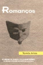 ROMANÇOS -IX PREMI POESIA SALVADOR ESPRIU- | 9788497910248 | ARIAS, TOMAS | Llibreria La Gralla | Librería online de Granollers