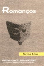 ROMANÇOS -IX PREMI POESIA SALVADOR ESPRIU- | 9788497910248 | ARIAS, TOMAS | Llibreria La Gralla | Llibreria online de Granollers