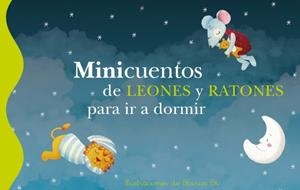 MINICUENTOS DE LEONES Y RATONES PARA IR A DORMIR | 9788448833626 | BK, BLANCA | Llibreria La Gralla | Librería online de Granollers