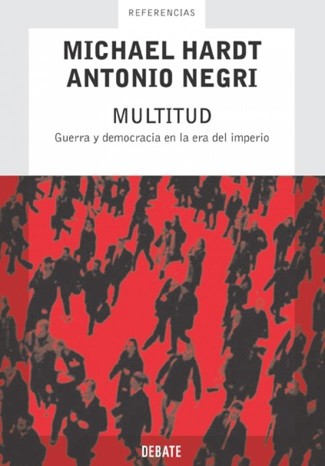 MULTITUD. GUERRA Y DEMOCRACIA EN LA ERA DEL IMPERIO | 9788483065983 | HARDT, MICHAEL / NEGRI, ANTONIO | Llibreria La Gralla | Librería online de Granollers