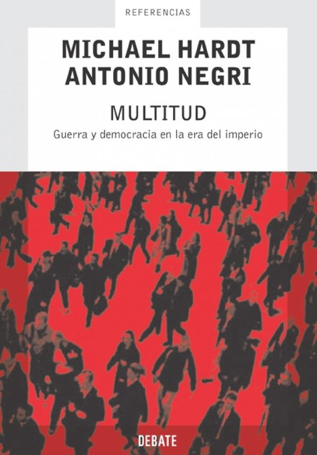 MULTITUD. GUERRA Y DEMOCRACIA EN LA ERA DEL IMPERIO | 9788483065983 | HARDT, MICHAEL / NEGRI, ANTONIO | Llibreria La Gralla | Llibreria online de Granollers