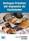 ENFOQUE PRÁCTICO DEL IMPUESTO DE SOCIEDADES | 9788499641379 | GUTIÉRREZ, MANUEL | Llibreria La Gralla | Librería online de Granollers