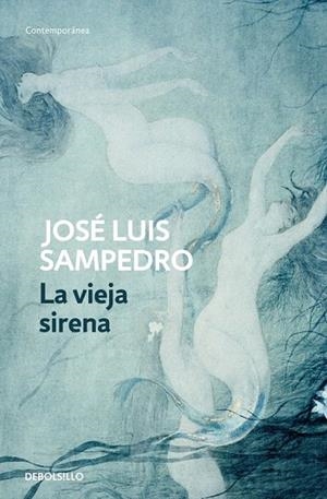 VIEJA SIRENA, LA (DB CONTEMPORANEA 175/6) | 9788497930222 | SAMPEDRO, JOSE LUIS | Llibreria La Gralla | Librería online de Granollers