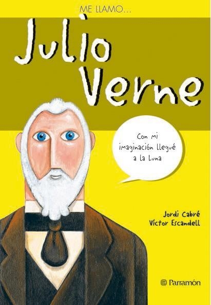 JULIO VERNE (ME LLAMO...) | 9788434226814 | CABRE, JORDI / ESCANDELL, VICTOR | Llibreria La Gralla | Librería online de Granollers