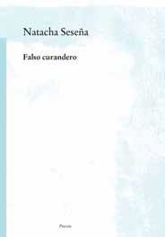 FALSO CURANDERO (POESIA 5) | 9788495881458 | SESEÑA, NATACHA | Llibreria La Gralla | Librería online de Granollers