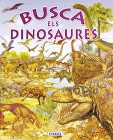 BUSCA ELS DINOSAURES | 9788430547142 | ARREDONDO, FRANCISCO | Llibreria La Gralla | Llibreria online de Granollers