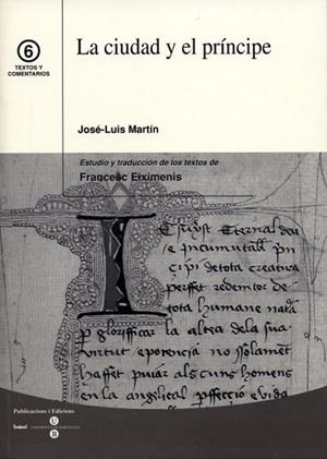 CIUDAD Y EL PRINCIPE, LA (TEXTOS Y COMENTARIOS 6) | 9788447527892 | EIXIMENIS, FRANCESC (MARTIN, J.L., ED.) | Llibreria La Gralla | Librería online de Granollers