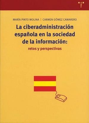 CIBERADMINISTRACION ESPAÑOLA EN LA SOCIEDAD DE LA INFORMACIO | 9788497041218 | PINTO MOLINA, MARIA/GOMEZ CAMARERO, CARMEN | Llibreria La Gralla | Librería online de Granollers