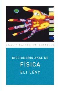 DICCIONARIO AKAL DE FISICA | 9788446012559 | LEVY, ELI | Llibreria La Gralla | Librería online de Granollers