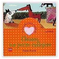 CHUSCO UN PERRO CALLEJERO (CUENTOS PARA SENTIR) | 9788467502602 | IBARROLA, BEGOÑA | Llibreria La Gralla | Librería online de Granollers