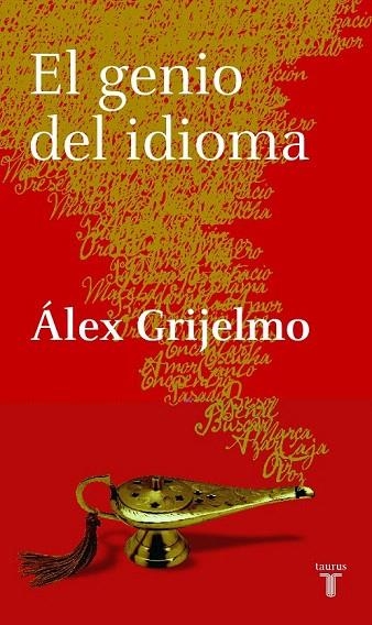 GENIO DEL IDIOMA, EL | 9788430605729 | GRIJELMO, ALEX | Llibreria La Gralla | Librería online de Granollers