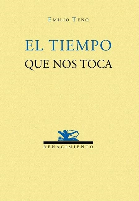 TIEMPO QUE NOS TOCA, EL | 9788484721604 | TENO, EMILIO | Llibreria La Gralla | Llibreria online de Granollers