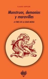 MONSTRUOS DEMONIOS Y MARAVILLAS A FINES DE LA EDAD MEDIA | 9788476001400 | KAPPLER, CLAUDE | Llibreria La Gralla | Librería online de Granollers