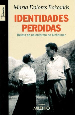 IDENTIDADES PERDIDAS RELATO DE UN ENFERMO DE ALZHEIMER | 9788497431262 | BOIXADOS, MARIA DOLORES | Llibreria La Gralla | Librería online de Granollers