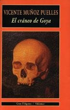 CRANEO DE GOYA, EL | 9788477024842 | MUÑOZ PUELLES, VICENTE | Llibreria La Gralla | Librería online de Granollers