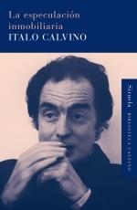 ESPECULACIÓN INMOBILIARIA, LA | 9788498413748 | CALVINO, ITALO | Llibreria La Gralla | Llibreria online de Granollers