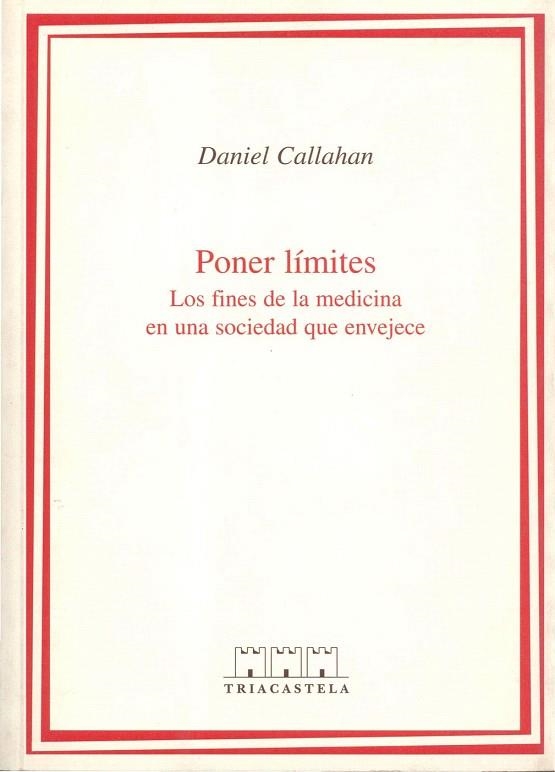PONER LIMITES. FINES DE LA MEDICINA EN UNA SOCIEDAD QUE ENVE | 9788495840172 | CALLAHAN, DANIEL | Llibreria La Gralla | Llibreria online de Granollers