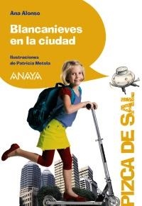 BLANCANIEVES EN LA CIUDAD (PIZCA DE SAL) | 9788466784870 | CONEJO ALONSO, ANA ISABEL | Llibreria La Gralla | Librería online de Granollers