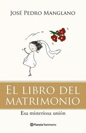 LIBRO DEL MATRIMONIO, EL. ESA MISERICORDIOSA UNIÓN | 9788408092780 | MANGLANO, JOSÉ PEDRO | Llibreria La Gralla | Librería online de Granollers