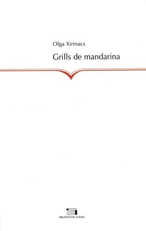 GRILLS DE MANDARINA (LA SUDA 80) | 9788497791854 | XIRINACS, OLGA | Llibreria La Gralla | Librería online de Granollers