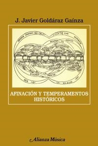 AFINACION Y TEMPERAMENTOS HISTORICOS | 9788420665467 | GOLDARAZ GAINZA, J. JAVIER | Llibreria La Gralla | Librería online de Granollers