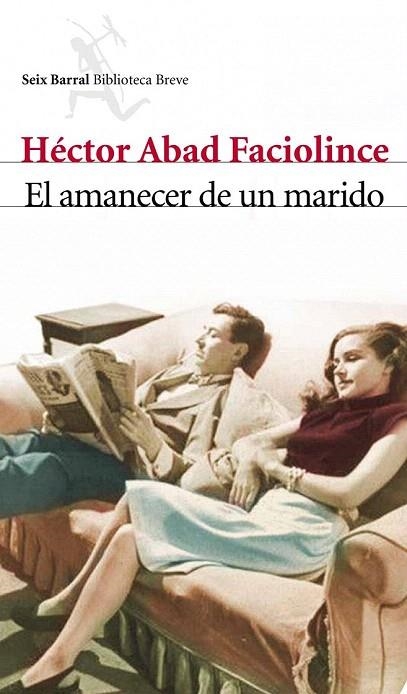 AMANECER DE UN MARIDO, EL | 9788432212840 | ABAD FACIOLINCE, HÉCTOR | Llibreria La Gralla | Llibreria online de Granollers