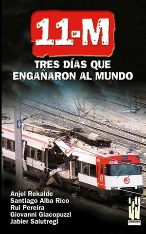 11-M TRES DIAS QUE ENGAÑARON AL MUNDO | 9788481363050 | A.A.V.V. | Llibreria La Gralla | Llibreria online de Granollers