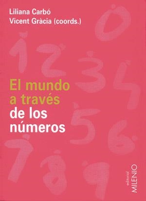 MUNDO A TRAVES DE LOS NUMEROS, EL | 9788497431101 | CARBO, LILIANA / GRACIA, VICENT | Llibreria La Gralla | Llibreria online de Granollers