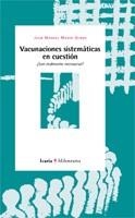 VACUNACIONES SISTEMATICAS EN CUESTION. ¿SON REALMENTE NECESA | 9788474267167 | MARIN OLMOS, JUAN MANUEL | Llibreria La Gralla | Librería online de Granollers