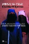 ABAJO EL VELO | 9788476696705 | DJAVANN, CHAHDORTT | Llibreria La Gralla | Librería online de Granollers