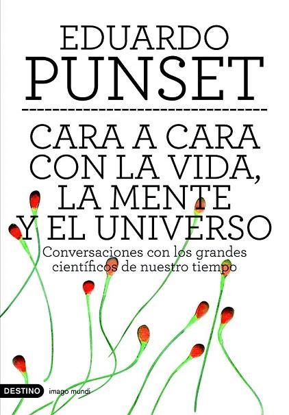 CARA A CARA CON LA VIDA LA MENTE Y EL UNIVERSO (IMAGO MUNDI, 61) | 9788423336647 | PUNSET, EDUARDO | Llibreria La Gralla | Librería online de Granollers