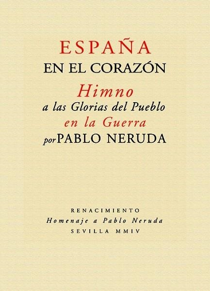ESPAÑA EN EL CORAZON. HIMNO A LAS GLORIAS DEL PUEBLO EN LA G | 9788484721697 | NERUDA, PABLO | Llibreria La Gralla | Librería online de Granollers