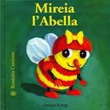 MIREIA L'ABELLA (BESTIOLES CURIOSES) | 9788495939968 | KRINGS, ANTOON | Llibreria La Gralla | Librería online de Granollers