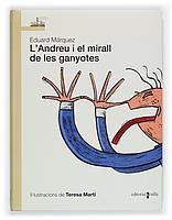 ANDREU I EL MIRALL DE LES GANYOTES, L' (VV BLANC DUR) | 9788466109871 | MARQUEZ, EDUARD | Llibreria La Gralla | Llibreria online de Granollers