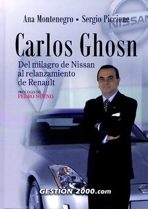 CARLOS GHOSN. DEL MILAGRO DE NISSAN AL RELANZAMIENTO DE RENA | 9788480889889 | MONTENEGRO, ANA / PICCIONE, SERGIO | Llibreria La Gralla | Llibreria online de Granollers